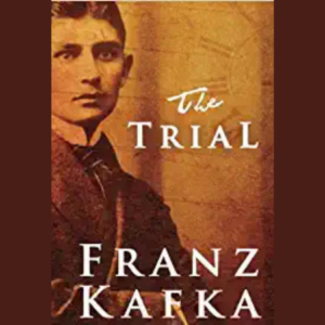 The Trial book image  by Franz Kaffka, 
Wikipedia)